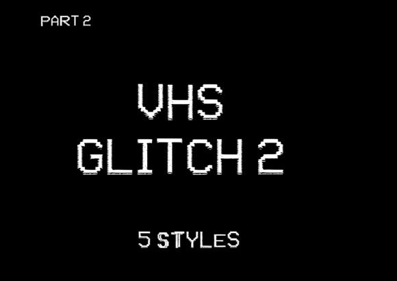 VHS Glitch 2 Family Font for Retro Brand Identity